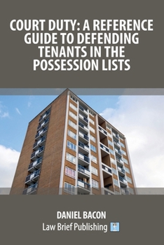 Paperback Court Duty: A Reference Guide to Defending Tenants in the Possession Lists Book