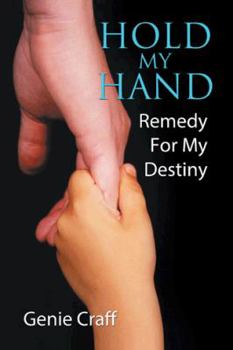 Paperback Hold My Hand: Remedy for My Destiny Book