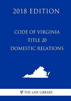 Paperback Code of Virginia - Title 20 - Domestic Relations (2018 Edition) Book