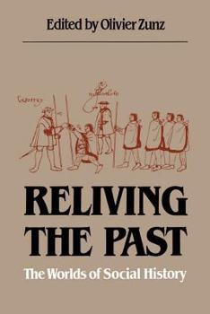 Hardcover Reliving the Past: The Worlds of Social History Book