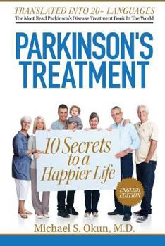 Paperback Parkinson's Treatment: 10 Secrets to a Happier Life Book