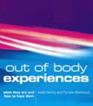 Paperback Out of Body Experiences: What They Are and How to Have Them Book