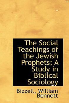 Paperback The Social Teachings of the Jewish Prophets; A Study in Biblical Sociology Book