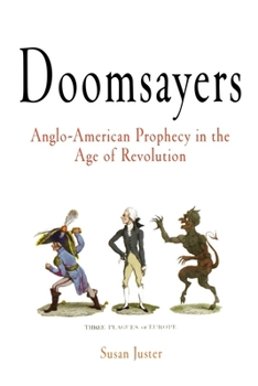 Hardcover Doomsayers: Anglo-American Prophecy in the Age of Revolution Book