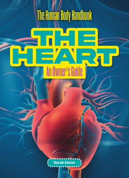 Library Binding The Heart: An Owner's Guide Book