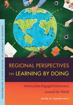 Regional Perspectives on Learning by Doing: Stories from Engaged Universities around the World - Book  of the Transformations in Higher Education (THE)