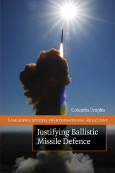 Paperback Justifying Ballistic Missile Defence Book