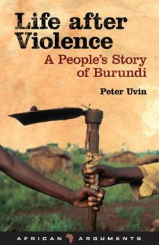 Paperback Life After Violence: A People's Story of Burundi Book