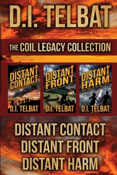 Paperback The COIL Legacy Collection: Distant Contact / Distant Front / Distant Harm Book