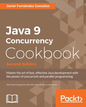 Paperback Java 9 Concurrency Cookbook, Second Edition Book