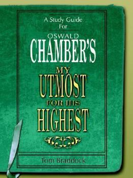 Paperback A Study Guide for Oswald Chambers 'my Utmost for His Highest' Book