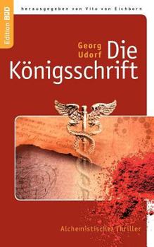 Paperback Die Königsschrift: Alchemistischer Thriller [German] Book