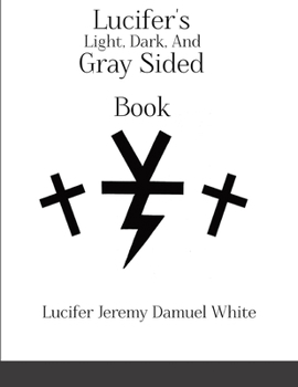 Paperback Lucifer's Light, Dark, And Gray Sided Book