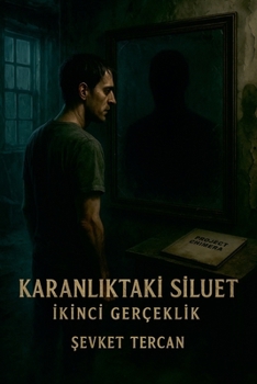 Paperback Karanlıktaki Siluet: İkinci Gerçeklik [Turkish] Book