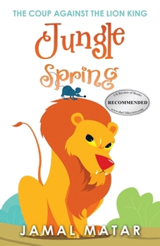 Paperback Jungle Spring: The Coup Against The Lion king Book