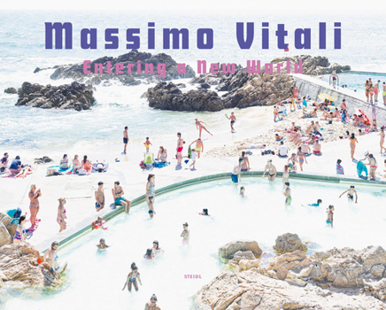 Hardcover Massimo Vitali: Entering a New World: Photographs 2009-2018 Book