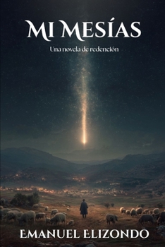 Paperback Mi Mesías: Una Novela de Redención [Spanish] Book