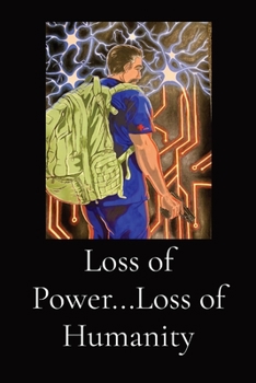 Paperback Loss of Power...Loss of Humanity [Large Print] Book