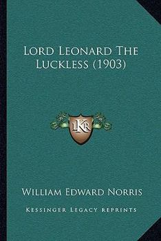 Paperback Lord Leonard The Luckless (1903) Book