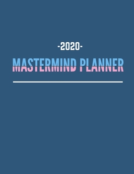 Paperback 2020 Mastermind Planner: January to December 2020 monthly planner + Calendar Views, monthly recap, organiser & dairy, 154 Pages (8.5 x 11 ) inc Book