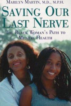 Paperback Saving Our Last Nerve: The African American Woman's Path to Mental Health Book