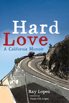 Paperback Hard Love: A California Memoir Book