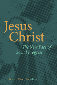 Paperback Jesus Christ: The New Face of Social Progress Book