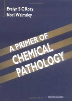 Paperback A Primer of Chemical Pathology Book