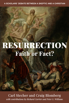 Paperback Resurrection: Faith or Fact?: A Scholars' Debate Between a Skeptic and a Christian Book
