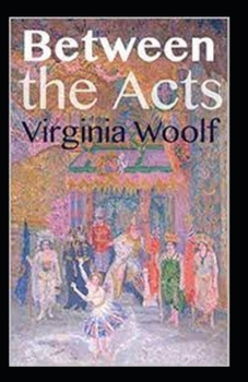 Between the Acts Annotated