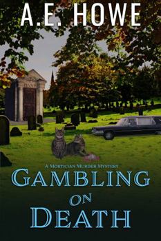 Paperback Gambling on Death (Mortician Murder Mysteries) Book