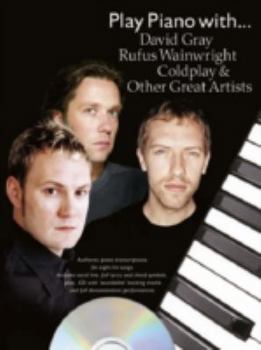 Play Piano with David Gray, Rufus Wainwright, " Coldplay " and Other Great Artists