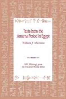 Texts from the Amarna Period in Egypt - Book #5 of the Writings from the Ancient World
