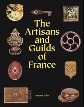 Hardcover The Artisans and Guilds of France Book