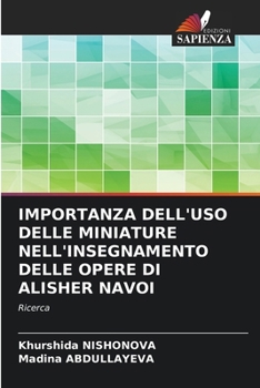 Paperback Importanza Dell'uso Delle Miniature Nell'insegnamento Delle Opere Di Alisher Navoi [Italian] Book