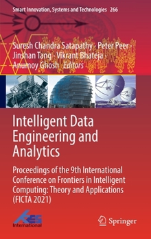 Hardcover Intelligent Data Engineering and Analytics: Proceedings of the 9th International Conference on Frontiers in Intelligent Computing: Theory and Applicat Book