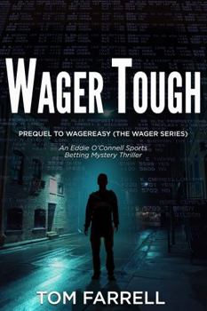 Wager Tough: Prequel to WagerEasy - Book  of the Wager