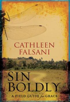 Hardcover Sin Boldly: A Field Guide for Grace Book