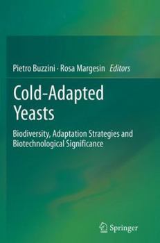 Cold-adapted Yeasts: Biodiversity, Adaptation Strategies and Biotechnological Significance