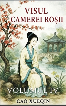 Visul camerei ro?ii: Volumul 4: Decadere ?i ramas-bun (Romanian Edition)