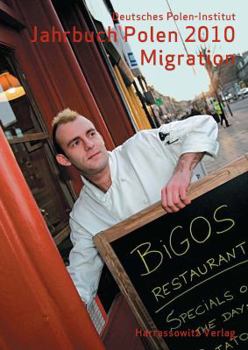 Jahrbuch Polen. Jahrbuch Des Deutschen Polen-Instituts Darmstadt / Jahrbuch Polen 2010: Schwerpunkt: Migration
