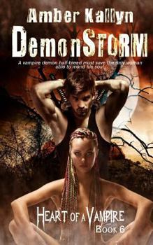 DemonStorm - Book #6 of the Heart of a Vampire