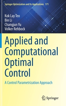 Hardcover Applied and Computational Optimal Control: A Control Parametrization Approach Book