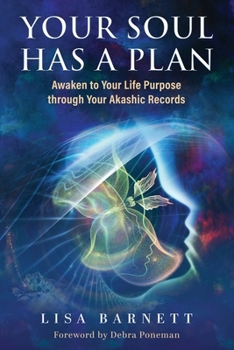 Paperback Your Soul Has a Plan: Awaken to Your Life Purpose through Your Akashic Records Book