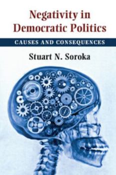 Paperback Negativity in Democratic Politics: Causes and Consequences Book