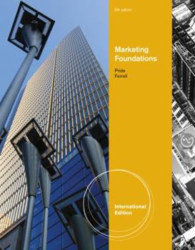 Marketing Foundations. William Pride and O.C. Ferrell