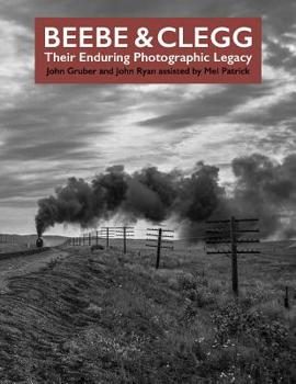 Hardcover Beebe and Clegg: Their Enduring Photographic Legacy Book