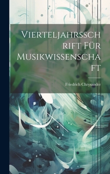 Hardcover Vierteljahrsschrift für Musikwissenschaft [German] Book