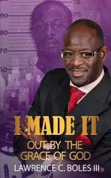 Paperback I Made It Out: By The Grace of God Book