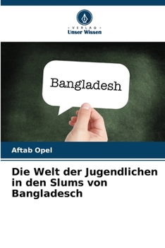 Paperback Die Welt der Jugendlichen in den Slums von Bangladesch [German] Book